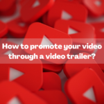 How can you promote your book through a video trailer?