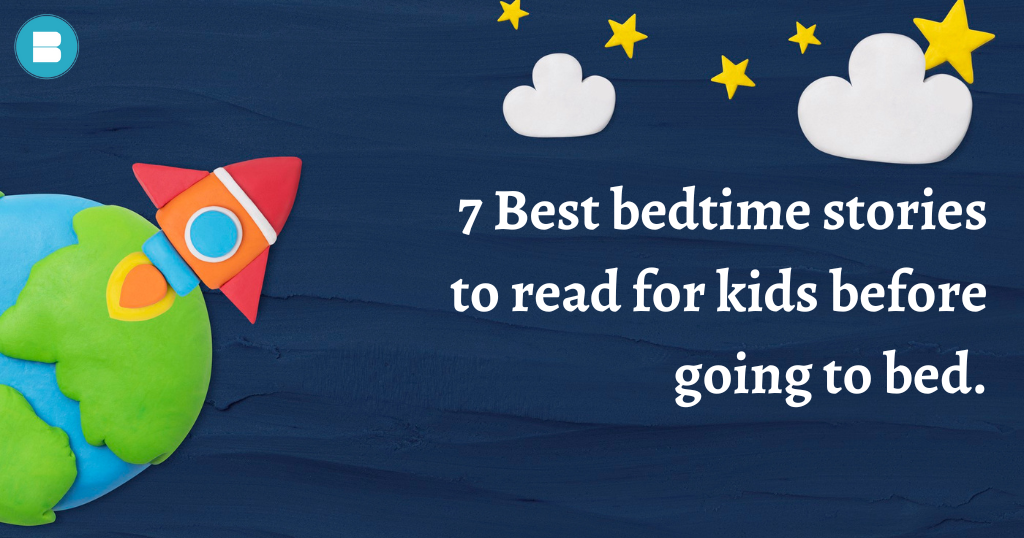 7 Best bedtime stories for kids before going to bed