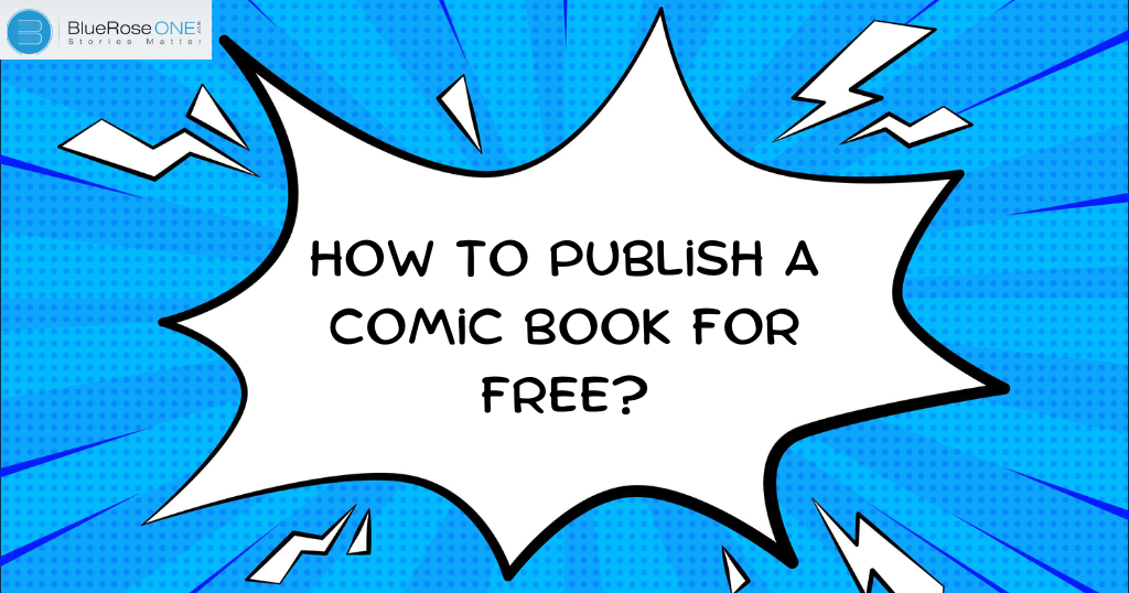 how-to-self-publish-a-comic-book-for-free-blueroseone