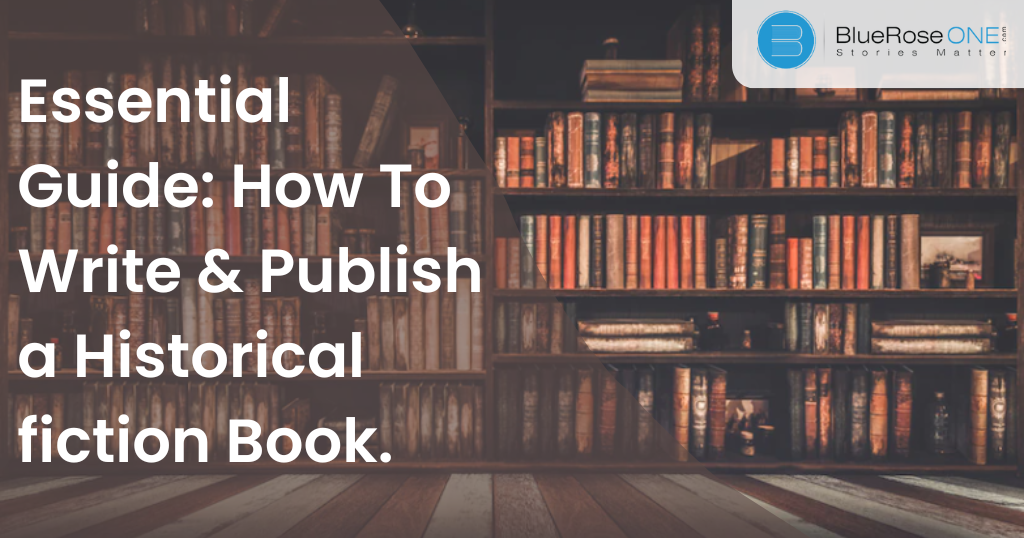 How to Write and Publish a Historical Fiction Book.