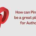 How can Pinterest be a great platform for Authors?