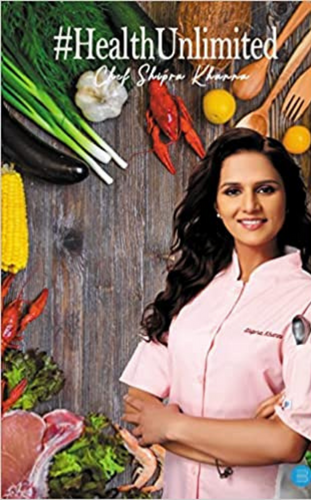 Healthunlimited - Chef Shipra Khanna