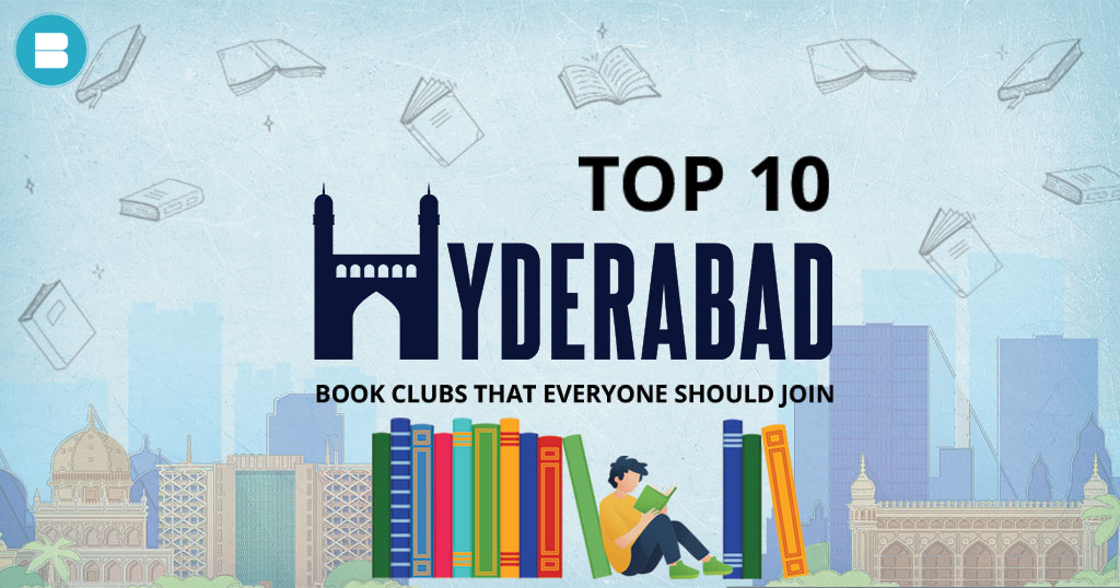 Top 10 Book Clubs in Hyderabad That Everyone Should Join