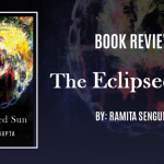 Book Review: The Eclipsed Sun A Book By Ramita Sengupta