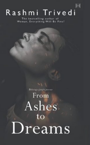 From Ashes to Dreams by Rashmi Trivedi Most Famous Self-Published Author