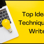 Best Ideation Techniques for Writers that’ll Blow Your Mind