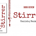 Book Review: Stirrer a Book by Kanishq Banka