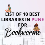List of 10 Best Libraries in Pune for Bookworms
