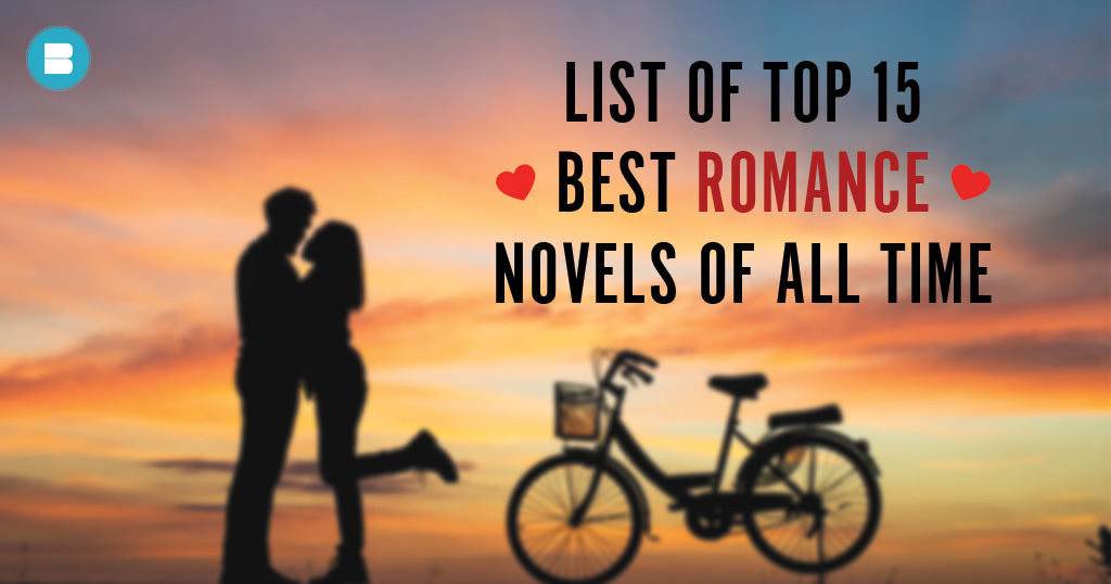 List of 15 Best Romance Novels of all Time