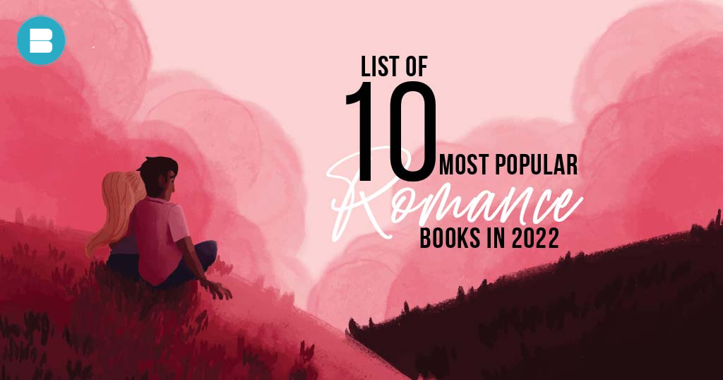 List of 10 Most Popular Romance Books in 2024