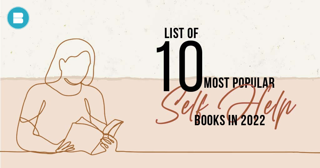 List of 10 Most Popular Self-Help Books in 2022.