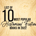 List of Top 10 Most Popular Historical Fiction Books in 2022.