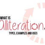What is Alliteration: Definition, Types, Uses, & Examples.