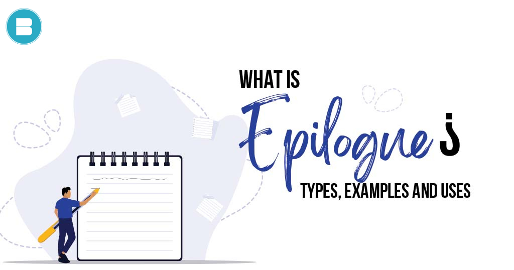 What is Epilogue: Definition, Types, Uses, & Examples.