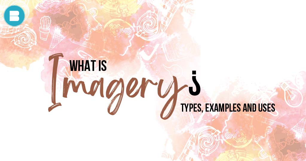 What Is Imagery Definition Types Uses Examples 