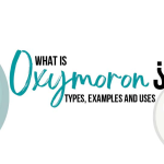 What is Oxymoron: Definition, Types, Uses, & Examples.