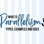 What is Parallelism: Definition, Types, Uses, & Examples.
