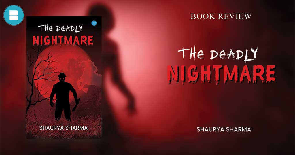 Book Review – The Deadly Nightmare a Book by Shaurya Sharma
