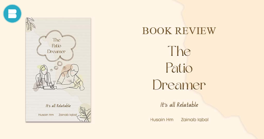 Book Review – The Patio Dreamer a Book by Husain Hm & Zainab Iqbal