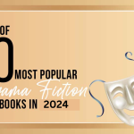 List of Top 10 Popular Drama Fiction Books in 2024.