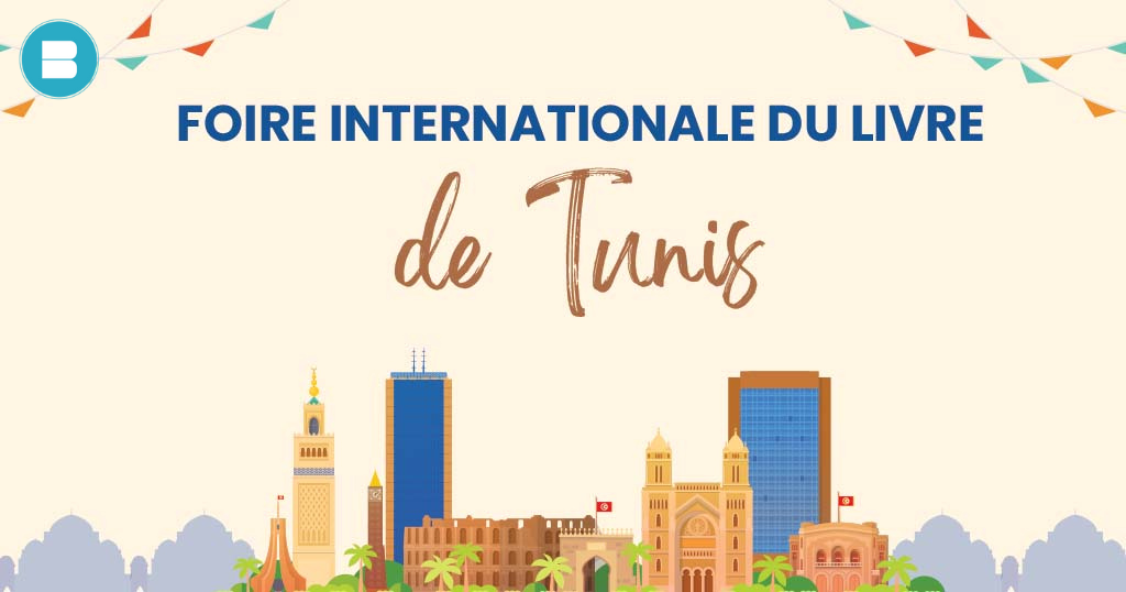 Foire Internationale du Livre de Tunis (April 28th – May 7th) 2023