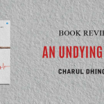 Book Review – An Undying Hope a Book by Charul Dhingra.