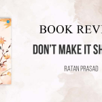 Book Review – Don’t make it shorter a book by Ratan Prasad
