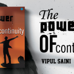 Book Review: The Power of Continuity a Book by Vipul Saini.