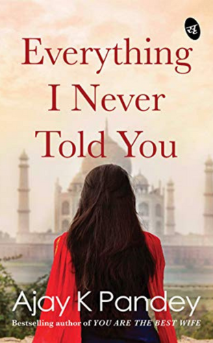 Everything I Never Told You by Ajay K. Pandey_ Famous Romance eBooks of all time