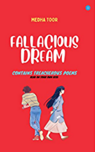 Fallacious Dream (Contains Treacherous Poems Read on your Own Risk) by Medha Toor - Best poetry eBooks of all time