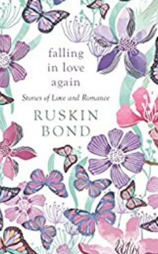 Falling in Love Again Stories of Love and Romance by Ruskin Bond Most Successful Romance eBooks