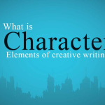 What is character? Elements of creative writing