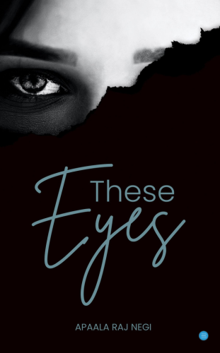 These Eyes by Apaala Raj Negi - Best Thriller Books to read on kindle unlimited