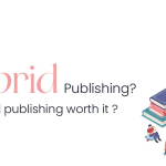 What is Hybrid Publishing? Is Hybrid Publishing worth it?