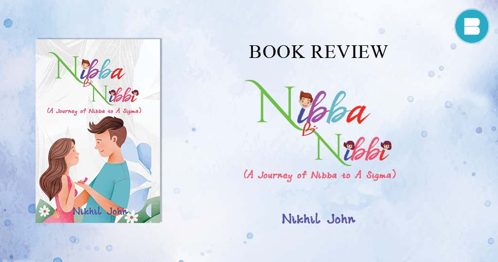 Book Review: Nibba Nibbi a Book by Author Nikhil John.