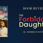 Book Review: The Forbidden Daughter a Book by Shobhan Bantwal.