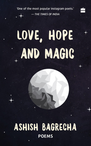 Love, Hope, and Magic by Ashish Bagrecha (2020)_ self published authors in India