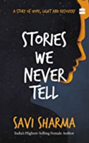 Stories We Never Tell by Author Savi Sharma famous self published author