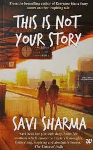 This Is Not Your Story by Author Savi Sharma famous self published author