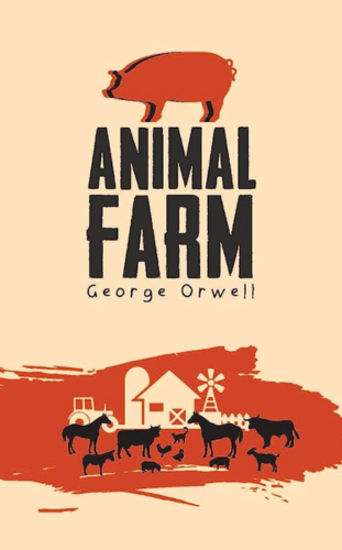 Animal Farm by George Orwell_. Best Novella to Read