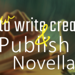 A Complete Guide on How to Create, Write & Publish a Novella.