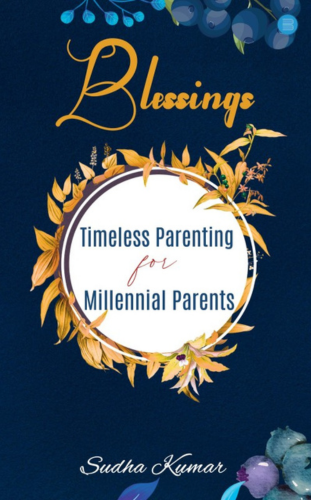 Blessing Timeless Parenting for Millennial Parents by Sudha Kumar____ best parenting books to read in 2023 for new parents