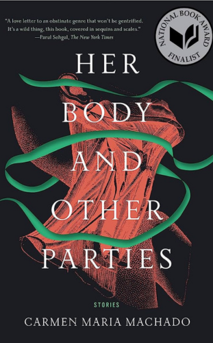 Her Body and Other Parties by Carmen Maria Machado best short story books to read in 2023