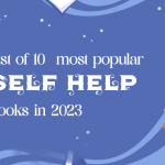 List of 10 Most Popular Self Help Books to Read in 2023.