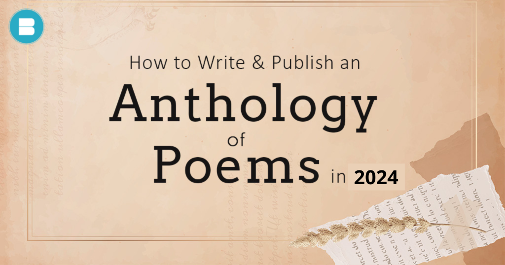 How to Write & Publish an Anthologies of Poems in 2024