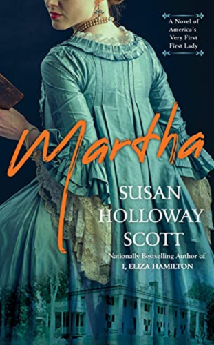 Martha, by Susan Holloway Scott__ Famous Historical Fiction Books to Read in 2023