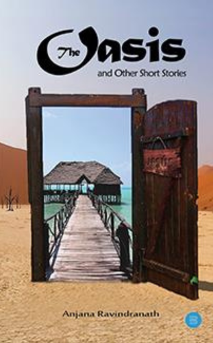 The Oasis and Other Short Stories by Anjana Ravindranath___ best short story books to read in 2023