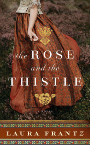 The Rose and the Thistle by Laura Frantz. Famous Historical Fiction Books to Read in 2023
