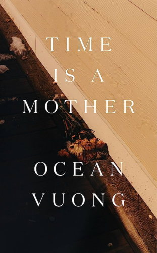 Time Is a Mother by Ocean Vuong__ Top Famous Poetry Books to Read in 2023