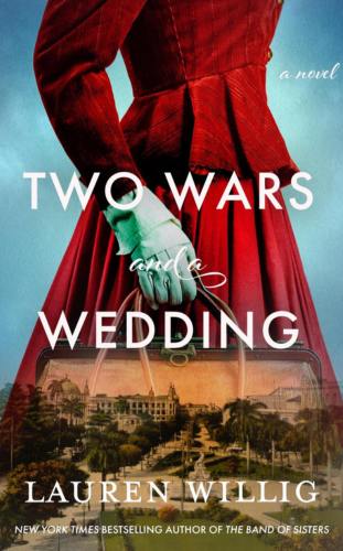 Two Wars and a Wedding by Lauren Willig_, Best Historical Fiction Books to Read in 2023